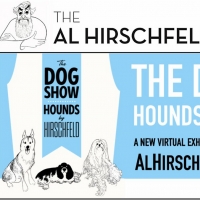 Al Hirschfeld Foundation Presents New Online Exhibition THE DOG SHOW: HOUNDS BY…