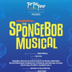 Review: Tototoo Theatre's Presentation of THE SPONGEBOB MUSICAL at The Gladstone Photo