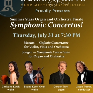Ocean Grove Summer Stars Organ And Orchestra Finale to Present SYMPHONIC CONCERTOS Photo