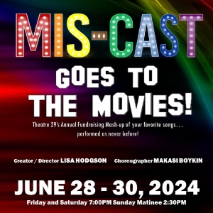Feature: MIS-CAST GOES TO THE MOVIES at Theatre 29 Photo