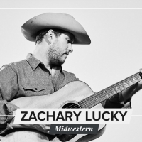 Zachary Lucky to Release New Album MIDWESTERN Photo