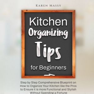 Karen Massy Releases New Book 'Kitchen Organizing Tips For Beginners' Video