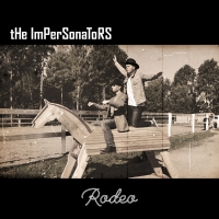 The Impersonators Release New Single And Video 'Rodeo' Photo