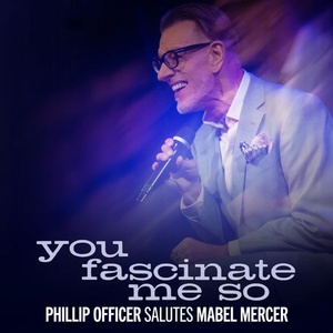 Phillip Officer to Salute Mabel Mercer With New Album and 54 Below Concert