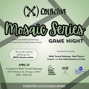 (X) Collective To Present Mosaic Series: Game Night For BIPOC Theatre Artists In Chicago Photo