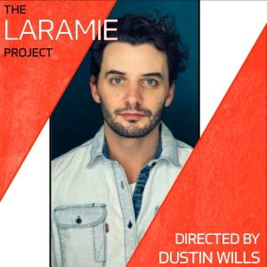 Dustin Wills To Direct Staged Reading Of THE LARAMIE PROJECT Benefitting The Trevor P Photo