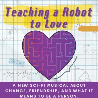 TEACHING A ROBOT TO LOVE To Present World Premiere At The BROADWATER In Los Angeles Video