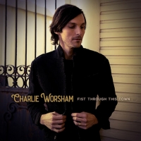 Charlie Worsham Returns With 'Fist Through This Town'