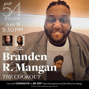 Branden R. Mangan to Debut Solo Show THE COOKOUT at 54 Below Photo
