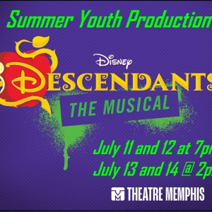 Summer Youth Production Disney's DESCENDANTS: THE MUSICAL Takes the Theatre Memphis L