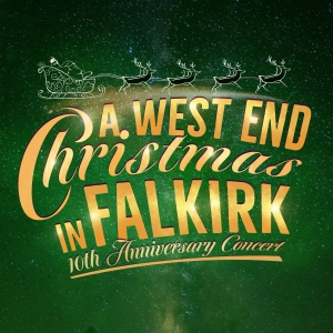 West End Stars Return to Falkirk for 10th Annual A WEST END CHRISTMAS Photo