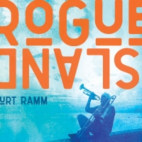 Curt Ramm Announces New Album 'Rogue Island' Due Out July 2nd Video