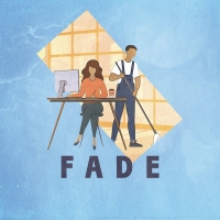 Kitchen Theatre Company Continues 2021-2022 Season With Tanya Saracho's FADE