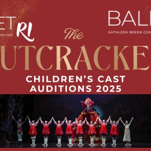 Ballet Rhode Island to Hold Auditions For THE NUTCRACKER Children's Cast?