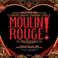 Luhrmann, Burstein, Tveit & Cote to Sign Copies of New MOULIN ROUGE! THE MUSICAL…