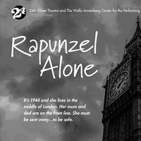 24th Street, The Wallis Release Audio Theater Recording Of RAPUNZEL ALONE Video