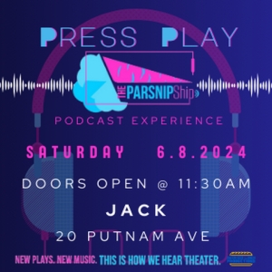 Press Play: The Parsnip Podcast Experience to Present Day of Interactive Listening Ex Photo