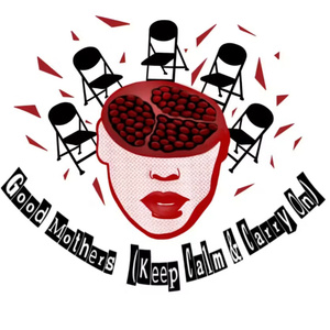 GOOD MOTHERS (KEEP CALM AND CARRY ON) To Make Staged Reading Debut Photo