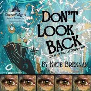 Review: DONT LOOK BACK: THE LOST TALE OF PERSEPHONE at DreamWrights Photo
