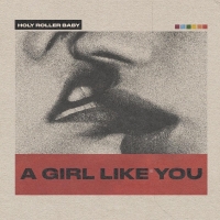 Holy Roller Baby to Release Bluesy Rock n' Roll Cover of Edwyn Collins 'A Girl Like Y Photo