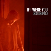 Jake Banfield Releases New Single 'If I Were You'' Photo