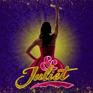 Review: & JULIET " A Pop-Fuelled Blast of Heart, Humour, and Girl Power Photo