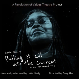 Letta Neely's PULLING IT ALL INTO THE CURRENT to Return To The United Solo Festival Video