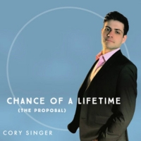 Cory Singer Releases New Single 'Chance of a Lifetime (The Proposal)'