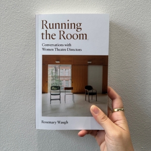 Book Review: RUNNING THE ROOM: CONVERSATIONS WITH WOMEN THEATRE DIRECTORS Photo