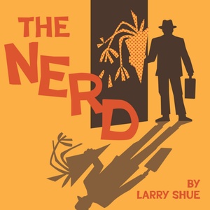 Spotlight: THE NERD at Waterville Opera House Special Offer