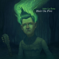 Jake La Botz Announces New Album 'Hair On Fire' Photo