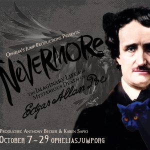 Ophelia's Jump Theatre to Present NEVERMORE- The Imaginary Life And Mysterious Death  Video