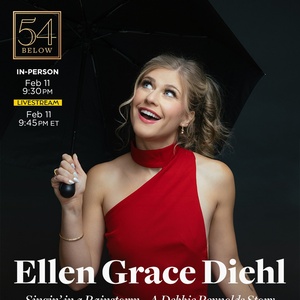 Ellen Grace Diehl To Make 54 Below Debut With SINGIN’ IN A RAINSTORM: A DEBBIE…