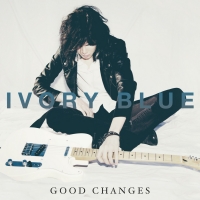 Ivory Blue Releases New Single 'Good Changes'