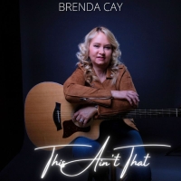 Brenda Cay Releases New Single 'This Ain't That' Photo