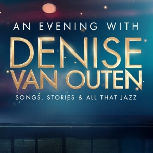 AN EVENING WITH DENISE VAN OUTEN to Have UK Tour in 2026 Photo
