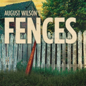 August Wilson's FENCES Begins At Laguna Playhouse In May