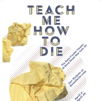 TEACH ME HOW TO DIE to be Presented at The Gene Frankel Theatre This Month Photo