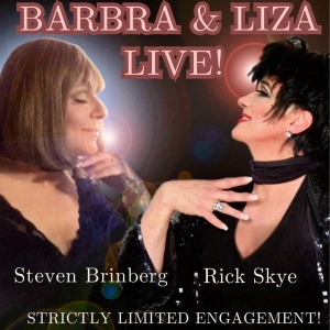 Steven Brinberg and Rick Skye to Bring BARBRA AND LIZA LIVE! to the UK Photo