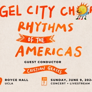 Angel City Chorale Announces  RHYTHMS OF THE AMERICAS Spring Concert At UCLA's Royce Video