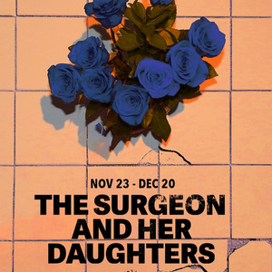 Colt Coeur To Host Post-Show Conversations During Run Of THE SURGEON AND HER DAUGHTER Photo