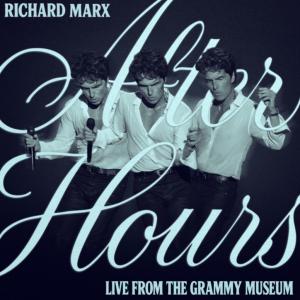 Richard Marx Releases AFTER HOURS: LIVE FROM THE GRAMMY MUSEUM EP Photo