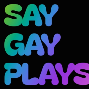 SAY GAY PLAYS Will Have a Benefit Reading at NYU Skirball Next Month Photo
