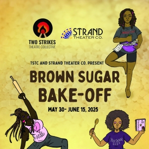 BROWN SUGAR BAKE-OFF 10-Minute Play Festival Begins This Month