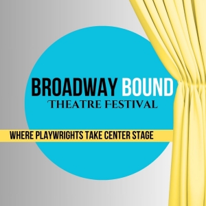 Broadway Bound Theatre Festival Announces Call For Submissions For Their New Home Photo