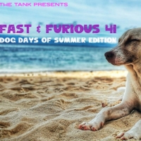 The Tank's FAST & FURIOUS Continues August 4 Photo