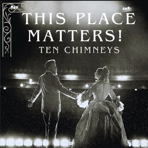 THIS PLACE MATTERS! TEN CHIMNEYS Film to Premiere at Lunt-Fontanne Theatre Photo