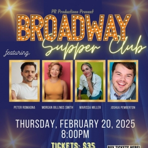 BROADWAY SUPPER CLUB Returns With An All New Show This Month Photo