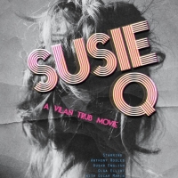 Vilan Trub's SUSIE Q Now Available to Stream Photo