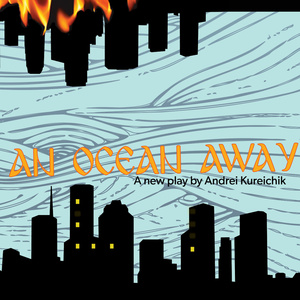 AN OCEAN AWAY to be Presented at The Center for the Performing Arts Photo